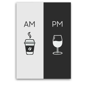 Am Coffee Pm Wine Sign Wall Print Without Frame